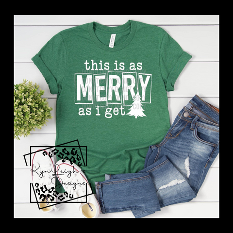 Merry as I get T-Shirt